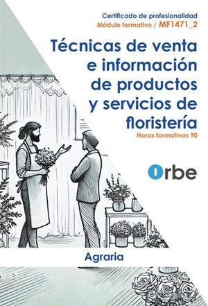 TECNICAS DE VENTA E INFORMACIÓN DE PRODUCTOS Y SERVICIOS DE FLORISTERI | 9791387712303