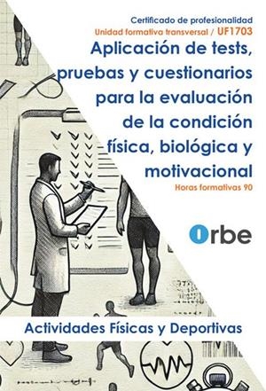 APLICACION DE TESTS, PRUEBAS Y CUESTIONARIOS PARA LA VALORACION DE LA | 9791387712495
