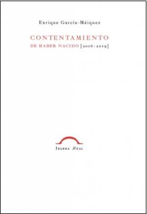 CONTENTAMIENTO DE HABER NACIDO | 9788419349804 | GARCIA-MAIQUEZ, ENRIQUE