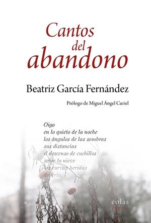 CANTOS DEL ABANDONO | 9788416613618 | GARCIA FERNANDEZ, BEATRIZ