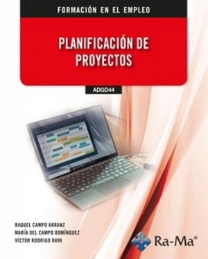 PLANIFICACION DE PROYECTOS | 9791387642839 | CAMPO ARRANZ, RAQUEL / DEL CAMPO DOMÍNGUEZ, MARÍA / RODRIGO RAYA, VÍCTOR