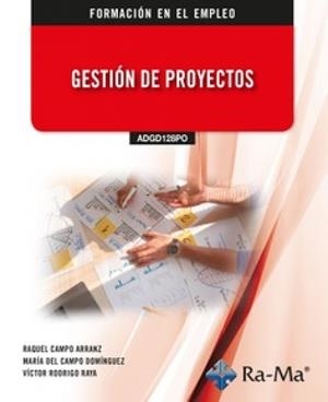 GESTION DE PROYECTOS | 9791387642891 | CAMPO ARRANZ, RAQUEL / DEL CAMPO DOMÍNGUEZ, MARÍA / RODRIGO RAYA, VÍCTOR