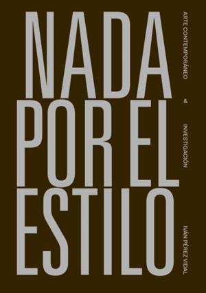 NADA POR EL ESTILO | 9788490446669 | PEREZ VIDAL, IVAN