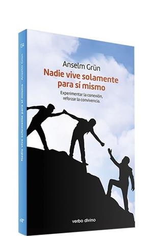 NADIE VIVE SOLAMENTE PARA SI MISMO | 9788410631106 | GRÜN, ANSELM