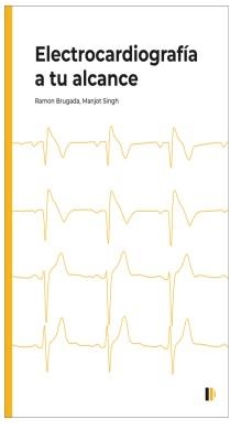 ELECTROCARDIOGRAFÍA A TU ALCANCE | 9788499846941 | BRUGADA TERRADELLAS, RAMON / SINGH, MANJOT