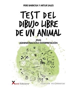 TEST DEL DIBUJO LIBRE DE UN ANIMAL | 9788412915884 | BARBOSA, PERE / SALES, ARTUR