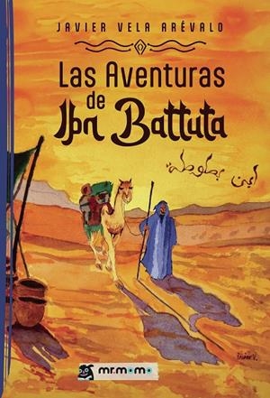 AVENTURAS DE IBN BATTUTA, LAS | 9791387523299 | VELA ARÉVALO, JAVIER