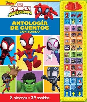 ANTOLOGIA DE CUENTOS CON SONIDO SPIDEY Y SU SUPEREQUIPO | 9798384601388 | SPIDEY