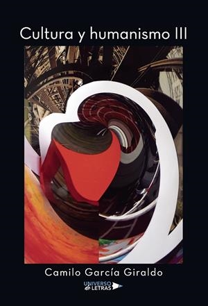 CULTURA Y HUMANISMO III | 9788410460768 | GARCÍA GIRALDO, CAMILO