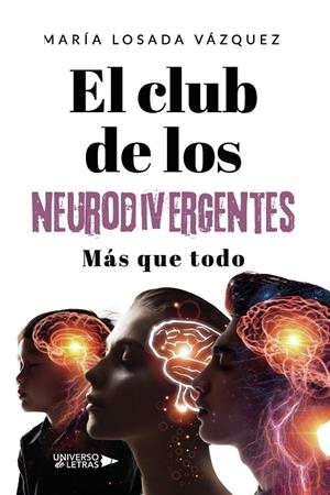 CLUB DE LOS NEURODIVERGENTES, EL | 9788410460676 | LOSADA VÁZQUEZ, MARÍA