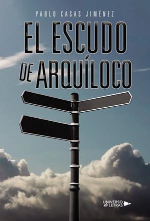 ESCUDO DE ARQUÍLOCO, EL | 9788410004511 | CASAS JIMÉNEZ, PABLO