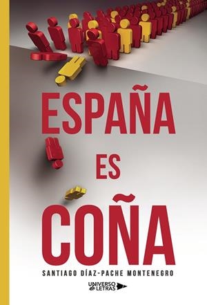 ESPAÑA ES COÑA | 9788410460782 | DÍAZ-PACHE MONTENEGRO, SANTIAGO