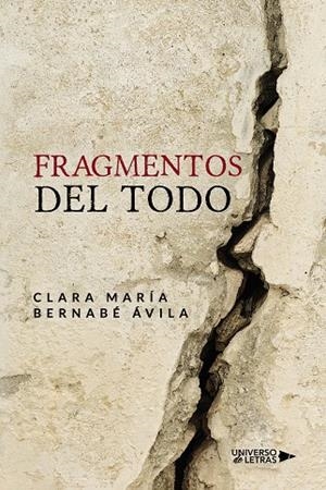 FRAGMENTOS DEL TODO | 9788410461253 | BERNABÉ ÁVILA, CLARA MARÍA