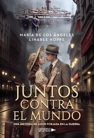 JUNTOS CONTRA EL MUNDO | 9788410461239 | LINARES HOPPE, MARÍA DE LOS ÁNGELES