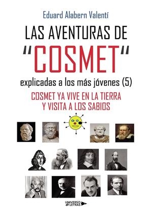 AVENTURAS DE COSMET EXPLICADAS A LOS MÁS JÓVENES 05, LAS | 9788410461215 | ALABERN VALENTÍ, EDUARD