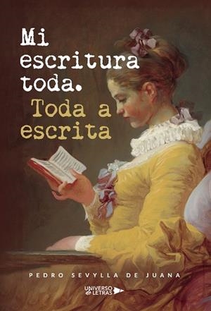 MI ESCRITURA TODA. TODA A ESCRITA | 9788410460652 | SEVYLLA DE JUANA, PEDRO