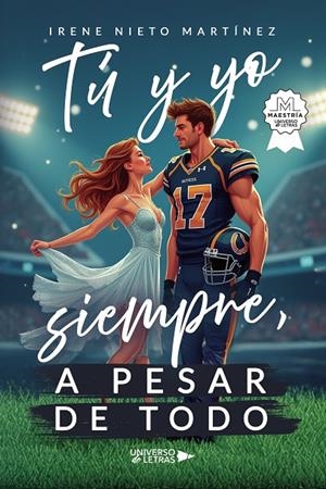 TÚ Y YO SIEMPRE, A PESAR DE TODO | 9788410276710 | NIETO MARTÍNEZ, IRENE