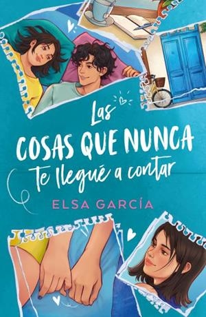 COSAS QUE NUNCA TE LLEGUE A CONTAR, LAS | 9788410391086 | GARCIA, ELSA