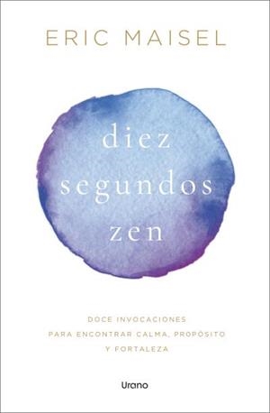DIEZ SEGUNDOS ZEN | 9788418714931 | MAISEL, ERIC