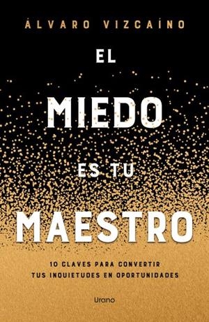 MIEDO ES TU MAESTRO, EL | 9788418714849 | VIZCAINO, ALVARO