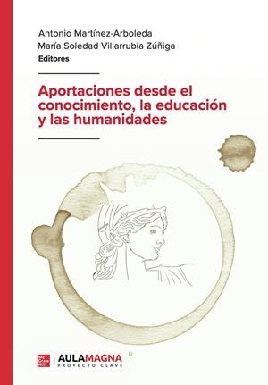 APORTACIONES DESDE EL CONOCIMIENTO, LA EDUCACIÓN Y LAS HUMANIDADES | 9788410066502 | MARTÍNEZ-ARBOLEDA, ANTONIO