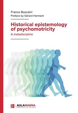 HISTORICAL EPISTEMOLOGY OF PSYCHOMOTRICITY | 9788410458383 | BOSCAINI, FRANCO