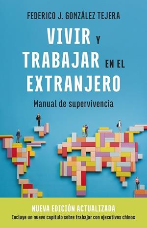 VIVIR Y TRABAJAR EN EL EXTRANJERO | 9788408298403 | GONZALEZ TEJERA, FEDERICO J.