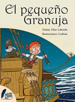 PEQUEÑO GRANUJA, EL | 9788409615407 | DIAZ LABORDA, DAIMY