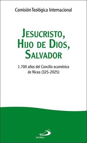 JESUCRISTO, HIJO DE DIOS, SALVADOR | 9788428573634 | DICASTERIO PARA LA DOCTRINA DE LA FE/COMISIÓN TEOLÓGICA INTERNACIONAL