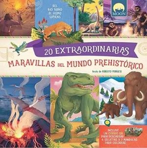 20 EXTRAORDINARIAS MARAVILLAS DEL MUNDO PREHISTÓRICO | 9791256430451 | MORGESE, ROBERTO