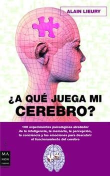 A QUÉ JUEGA MI CEREBRO? | 9788496924291 | LIEURY, ALAIN