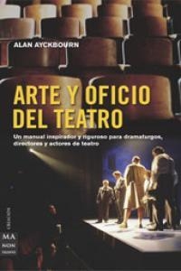 ARTE Y OFICIO DEL TEATRO | 9788496222113 | AYCKBOURN, ALAN
