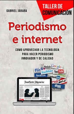 PERIODISMO EN INTERNET | 9788415256694 | JARABA, GABRIEL
