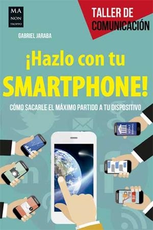 HAZLO CON TU SMARTPHONE | 9788494596100 | JARABA, GABRIEL