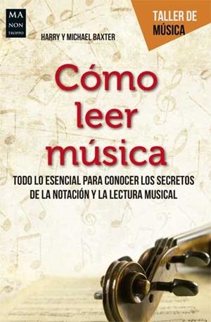 CÓMO LEER MÚSICA | 9788494696107 | BAXTER, HARRY / BAXTER, MICHAEL