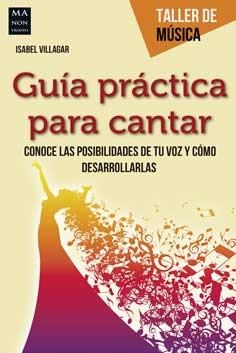 GUÍA PRÁCTICA PARA CANTAR | 9788415256847 | VILLAGAR, ISABEL