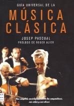 GUÍA UNIVERSAL DE LA MÚSICA CLÁSICA | 9788496924642 | PASCUAL, JOSEP
