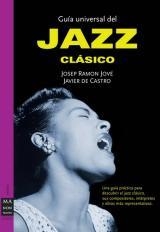 GUÍA UNIVERSAL DEL JAZZ CLÁSICO | 9788415256311 | JOVÉ, JOSEP RAMON / DE CASTRO FRESNADILLO, JAVIER