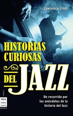HISTORIAS CURIOSAS DEL JAZZ | 9788415256182 | LINDT, LAURENCE