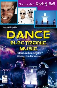DANCE ELECTRONIC MUSIC | 9788415256892 | GONZÁLEZ, MANU