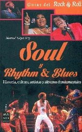SOUL Y RHYTHM & BLUES | 9788415256618 | LÓPEZ POY, MANUEL