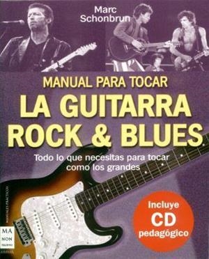 MANUAL PARA TOCAR LA GUITARRA ROCK & BLUES | 9788496222199 | SCHONBRUN, MARC