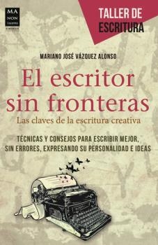 ESCRITOR SIN FRONTERAS, EL | 9788415256441 | VÁZQUEZ ALONSO, MARIANO JOSÉ