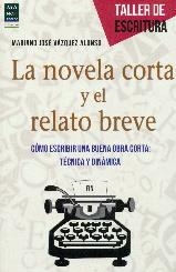 NOVELA CORTA Y EL RELATO BREVE, LA | 9788415256601 | VÁZQUEZ ALONSO, MARIANO JOSÉ