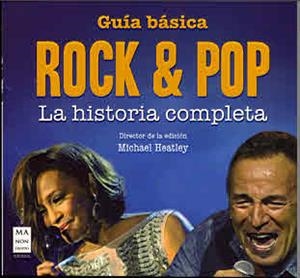 GUÍA BÁSICA ROCK & POP. LA HISTORIA COMPLETA | 9788415256571 | HEATLEY, MICHAEL