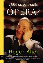 QUÉ ES ESTO DE LA ÓPERA? | 9788496222243 | ALIER, ROGER