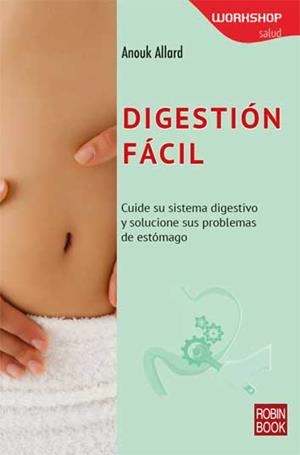 DIGESTIÓN FÁCIL | 9788499174990 | ANOUK, ALLARD,