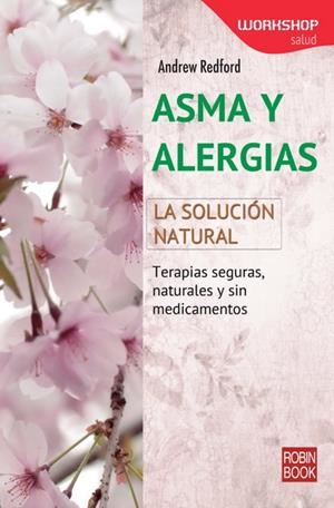 ASMA Y ALERGIAS. LA SOLUCIÓN NATURAL | 9788499173214 | REDFORD, ANDREW