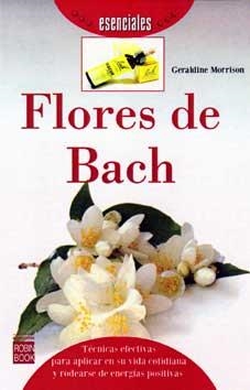 FLORES DE BACH (ESENCIALES) | 9788499173658 | MORRISON, GERALDINE