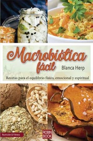 MACROBIÓTICA FÁCIL | 9788499175218 | BLANCA, HERP,